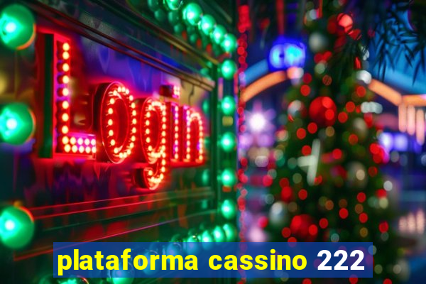 plataforma cassino 222